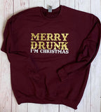 Merry Drunk I'm Christmas Sweatshirt - Tututally Cute Custom Creations
