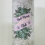 Bad Mom's Club Tumbler - Tututally Cute Custom Creations