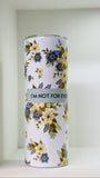 I'm Not For Everyone Floral Tumbler - Tututally Cute Custom Creations
