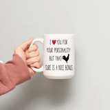 I Love Your Personality.... - Tututally Cute Custom Creations