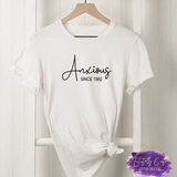 Anxious Since Birth T-shirt