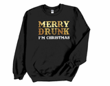 Merry Drunk I'm Christmas Sweatshirt - Tututally Cute Custom Creations