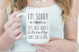 I'm Sorry, Literally Don't Give A ~F*** - Tututally Cute Custom Creations