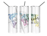Not all Who Wander... Tumbler - Tututally Cute Custom Creations
