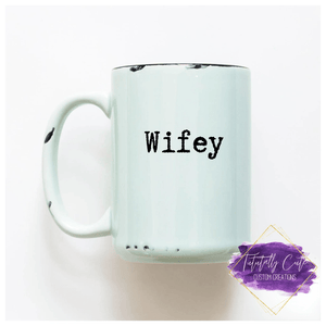 Rustic 15oz Coffee Mug WIFEY Design - Tututally Cute Custom Creations 