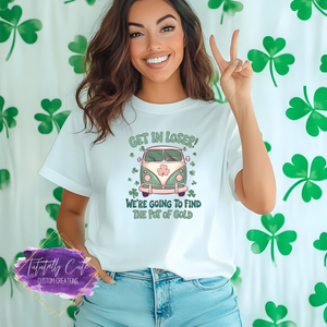 Get in Loser, We’re Finding the Pot of Gold Shirt, Sweatshirt & Hoodie – Retro St. Patrick’s Day Tee