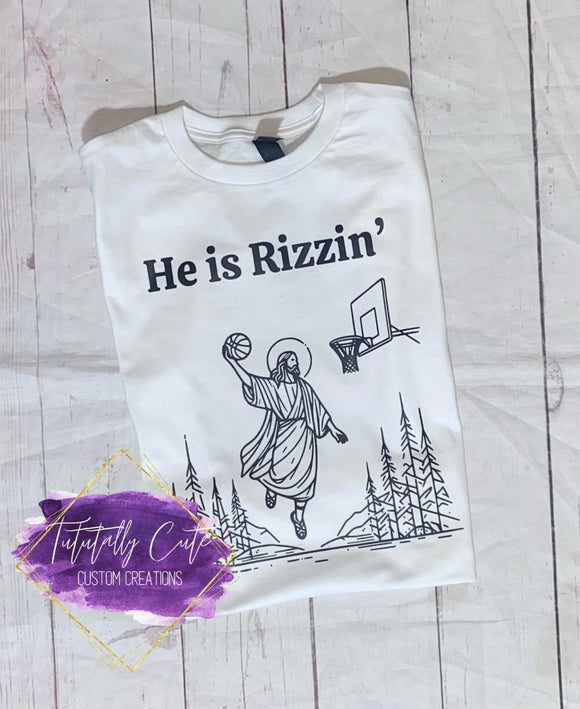 He Is Rizzin' Shirt - Tututally Cute Custom Creations 