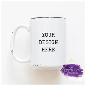 Rustic 15oz Coffee Mug Design Your Own - Tututally Cute Custom Creations 