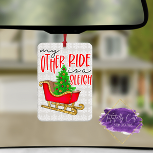 Other Ride Is A Sleigh Air Freshener - Tututally Cute Custom Creations 