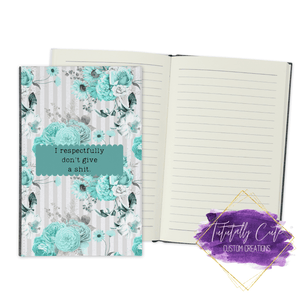 Don't Give A Shit  Journal - Notebook - Tututally Cute Custom Creations 