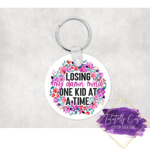 Losing My Mind Sassy Double Sided Keychains - Tututally Cute Custom Creations 