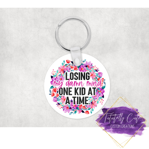 Losing My Mind Sassy Double Sided Keychains - Tututally Cute Custom Creations 