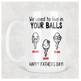 Lived In Your Balls Coffee Mug - Tututally Cute Custom Creations 