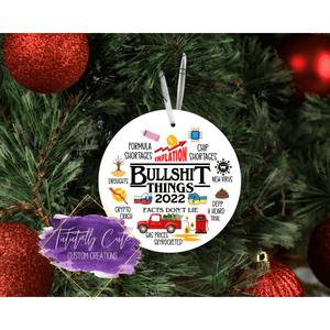 2022 Bullshit Things Ornament - Tututally Cute Custom Creations 