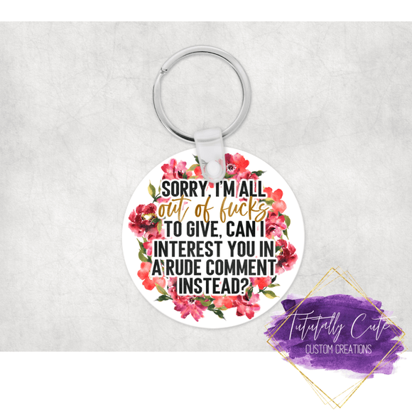 All Out Of F**ks Sassy Double Sided Keychains - Tututally Cute Custom Creations 