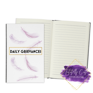 Daily Grievances Journal - Notebook - Tututally Cute Custom Creations 