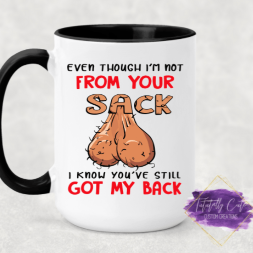 Not From Your Sack - Father's Day Mug - Tututally Cute Custom Creations 