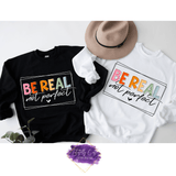 Be Real Not Perfect Sweater - Tututally Cute Custom Creations 